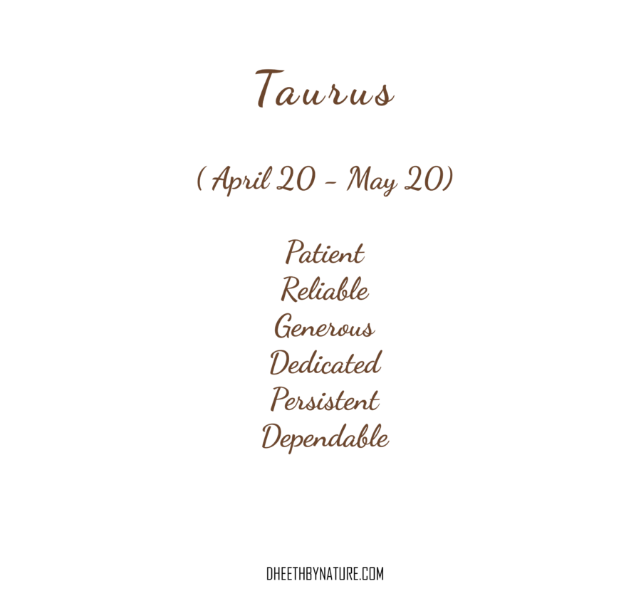 Taurus - Dheeth By Nature